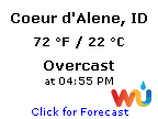 Click for Coeur d'Alene, Idaho Forecast